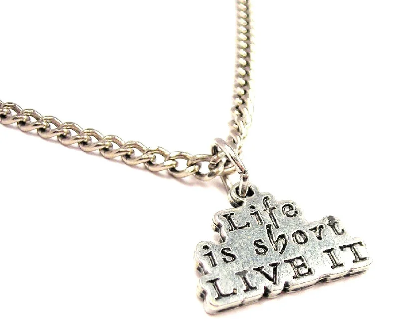 women's necklaces with geometric design -Life Is Short Live It Single Charm Necklace