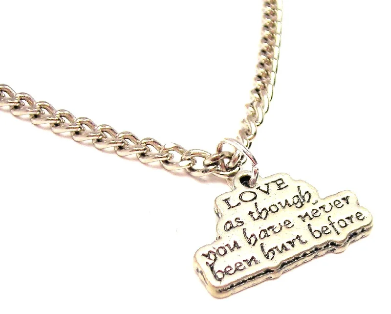 women's necklaces luxury jewelry -Love As Though You Have Never Been Hurt Before Single Charm Necklace