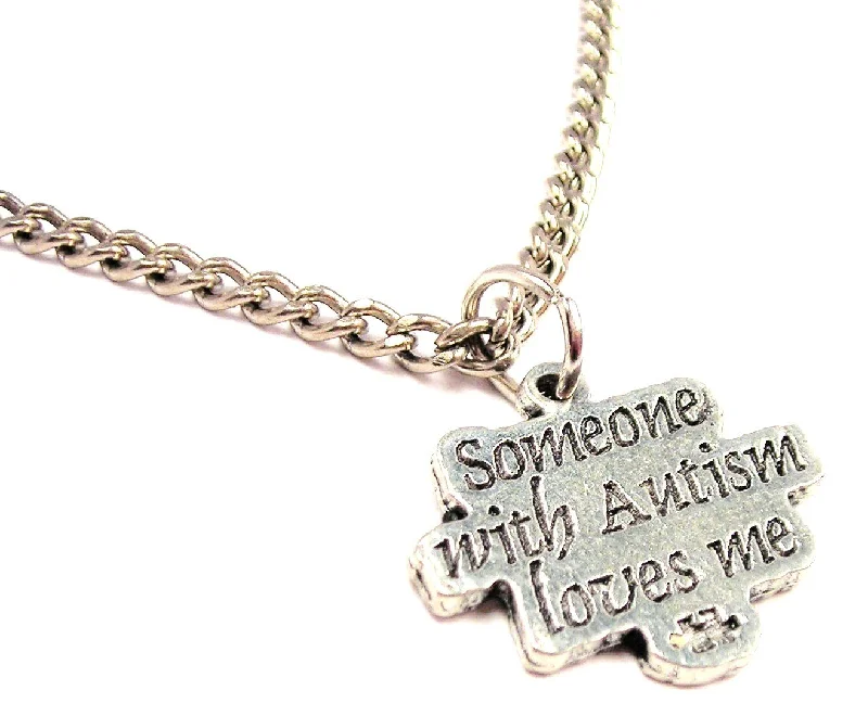 women's necklaces nameplate necklace -Someone With Autism Loves Me Single Charm Necklace