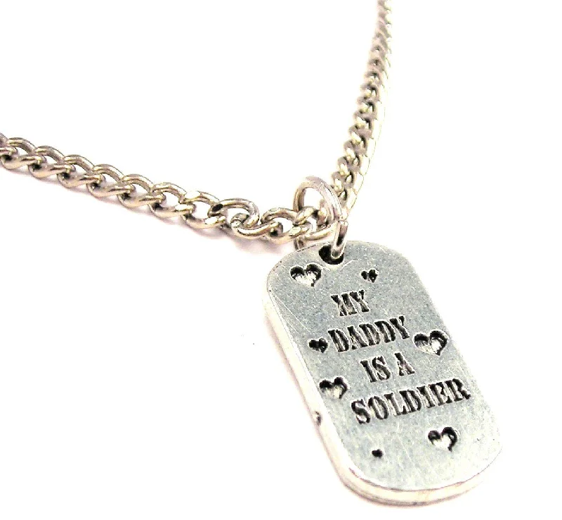 women's necklaces statement necklace -My Daddy Is A Soldier Single Charm Necklace