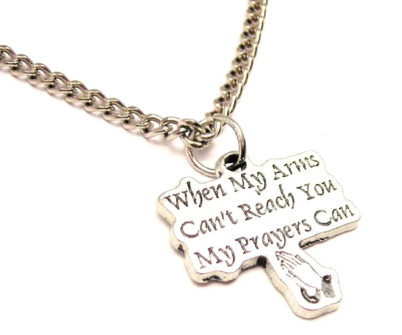 women's necklaces long and elegant -When My Arms Can't Reach You My Prayers Can Single Charm Necklace