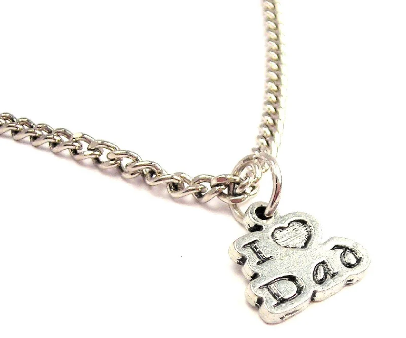 women's necklaces pendant -I Love Dad Single Charm Necklace