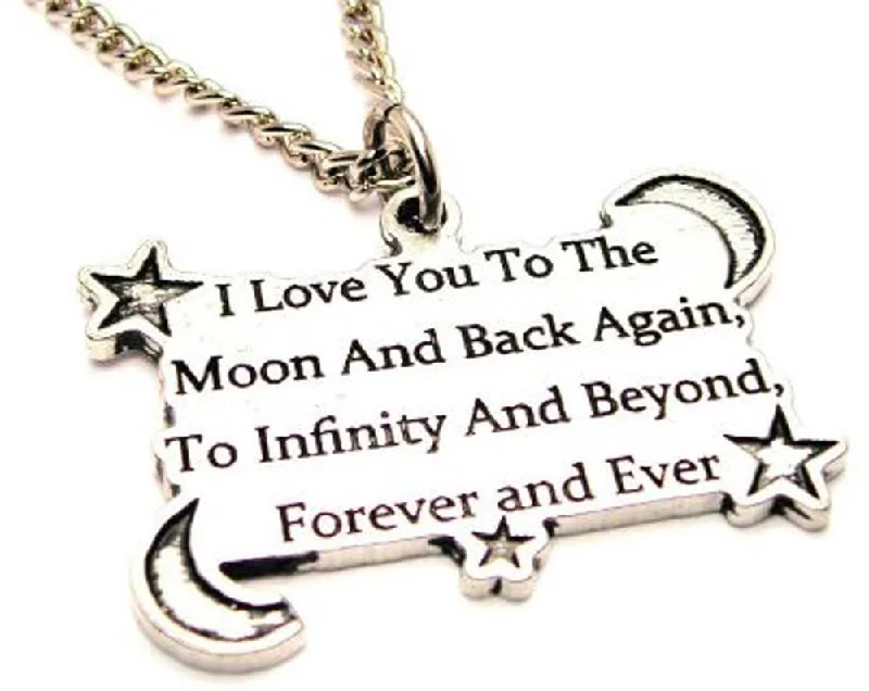 women's necklaces with turquoise stone -I Love You To The Moon And Back To Infinity And Beyond Forever And Ever Single Charm Necklace