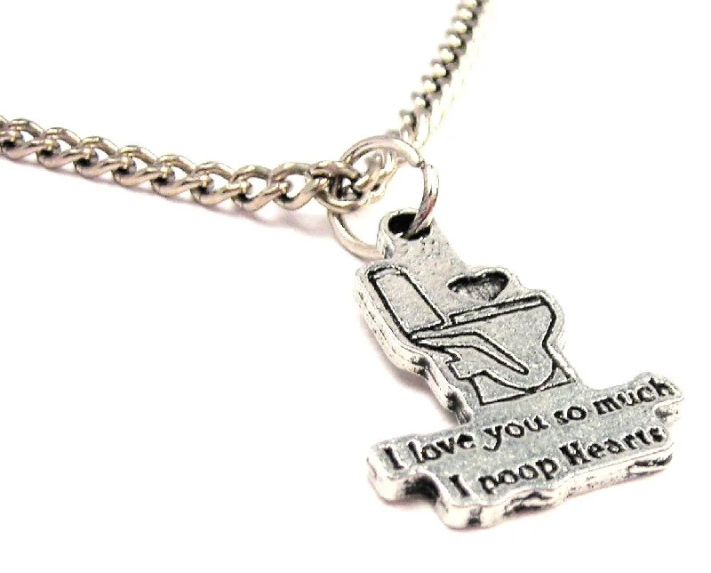 women's necklaces with tree of life -I Love You So Much I Poop Hearts Single Charm Necklace