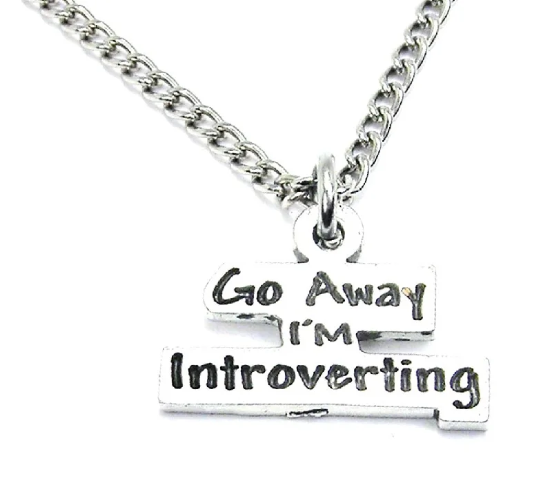 women's necklaces with rose pendant -Go Away I'm Introverting Single Charm Necklace