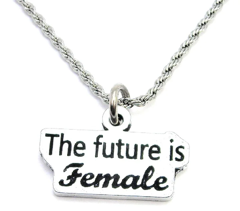 women's necklaces for layering -The Future Is Female Single Charm Necklace