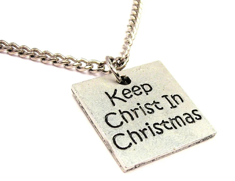 women's necklaces with bold statement -Keep Christ In Christmas Single Charm Necklace