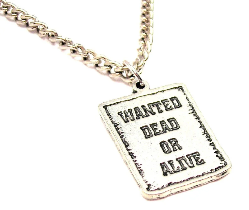 women's necklaces with compass charm -Wanted Dead Or Alive Single Charm Necklace