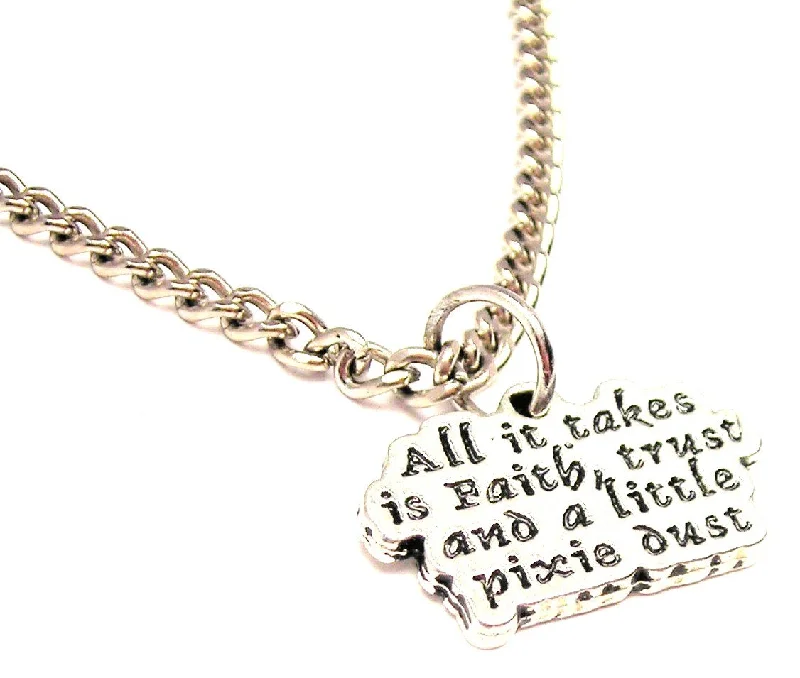 women's necklaces with feather charm -All It Takes Is Faith Trust And A Little Pixie Dust Single Charm Necklace