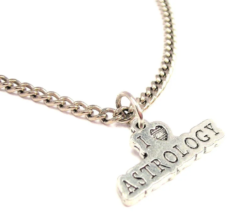 women's necklaces with charm -I Love Astrology Single Charm Necklace