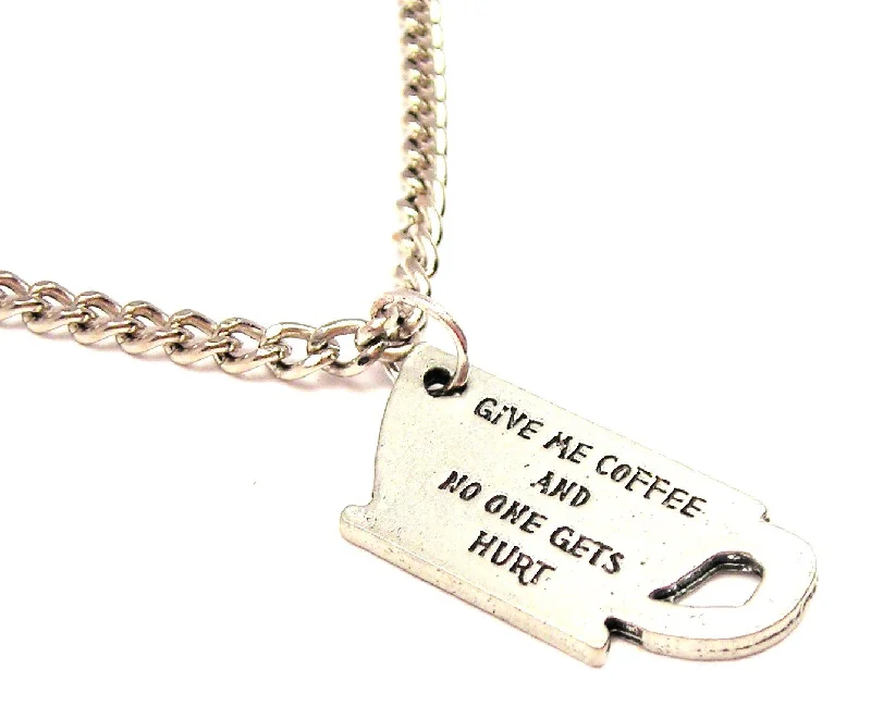 women's necklaces with dragonfly charm -Give Me Coffee And No One Gets Hurt Single Charm Necklace