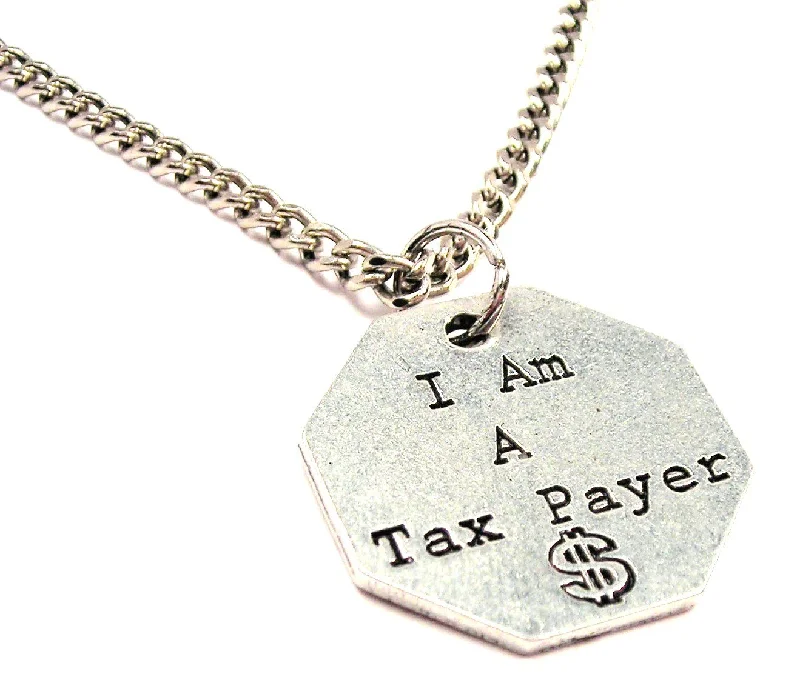 women's necklaces with chain links -I Am A Tax Payer Single Charm Necklace