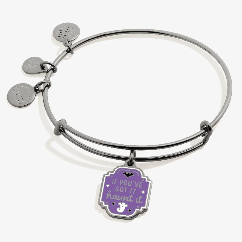 women's bracelets with modern twists -'If You've Got It Haunt It' Charm Bangle Bracelet